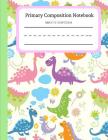 Dinosaur Fun: Fun Primary Composition Notebook - Grades K-2, Picture Space With Dashed Midline, Kindergarten To Early Childhood (Lar By Blue Menagerie Books Cover Image
