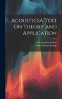 AcousticsA Text On Theory And Application By Walter Stewart George, Bruce Lindsay Robert Cover Image