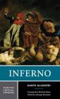 Inferno: A Norton Critical Edition (Norton Critical Editions) By Dante Alighieri, Giuseppe Mazzotta (Editor), Michael Palma (Translated by) Cover Image