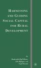 Harnessing and Guiding Social Capital for Rural Development By S. Khan, S. Kazmi, Z. Rifaqat Cover Image