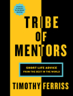 Tribe of Mentors: Short Life Advice from the Best in the World Cover Image