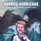 Harry and the Hurricane: A Boy Faces Terror ... And Finds the Power of Love Cover Image