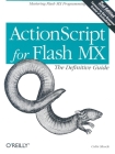 ActionScript for Flash MX: The Definitive Guide: The Definitive Guide Cover Image