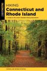 Hiking Connecticut and Rhode Island: A Guide to the Area's Greatest Hiking Adventures (State Hiking Guides) By Rhonda And George Ostertag Cover Image