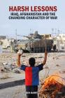 Harsh Lessons: Iraq, Afghanistan and the Changing Character of War (Adelphi) By Ben Barry Cover Image