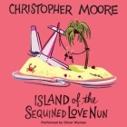 Island of the Sequined Love Nun By Christopher Moore, Oliver Wyman (Read by) Cover Image