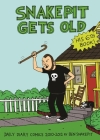 Snake Pit Gets Old: Daily Diary Comics 2010-2012 (Punx) By Ben Snakepit Cover Image