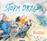 Storm Dragon By Dianne Hofmeyr, Carol Thompson (Illustrator) Cover Image