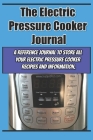 The Electric Pressure Cooker Journal By Kevin Katzenberg Cover Image