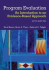 Program Evaluation: An Introduction to an Evidence-Based Approach By David Royse, Bruce A. Thyer, Deborah K. Padgett Cover Image