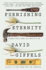 Furnishing Eternity: A Father, a Son, a Coffin, and a Measure of Life By David Giffels Cover Image