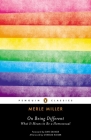 On Being Different: What It Means to Be a Homosexual By Merle Miller, Charles Kaiser (Afterword by), Dan Savage (Foreword by) Cover Image
