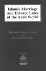 Islamic Marriage and Divorce Laws of the Arab World (Centre of Islamic & Middle Eastern Law #2) Cover Image