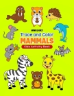 Trace and Color Mammals: Kids Activity Book By Nina Lars Cover Image