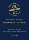 Michigan Nurses Association: A History of the Michigan Nurses Association 1904-2004 Cover Image