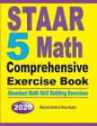 STAAR 5 Math Comprehensive Exercise Book: Abundant Math Skill Building Exercises By Michael Smith, Reza Nazari Cover Image