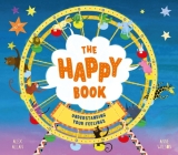The Happy Book: A Book Full of Feelings By Alex Allan, Anne Wilson (Illustrator) Cover Image