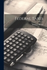 Federal Taxes By Ewell D. Moore Cover Image