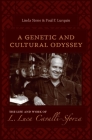 A Genetic and Cultural Odyssey: The Life and Work of L. Luca Cavalli-Sforza By Linda Stone Cover Image