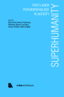 Superhumanity: Post-Labor, Psychopathology, Plasticity By Nick Axel (Editor), Beatrice Colomina (Editor) Cover Image