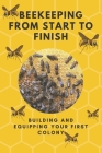 Beekeeping from start to finish: Building and equipping your first colony Cover Image