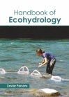 Handbook of Ecohydrology By Xavier Parsons (Editor) Cover Image