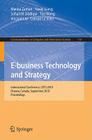 E-Business Technology and Strategy: International Conference, CETS 2010, Ottawa, Canada, September 29-30, 2010, Proceedings (Communications in Computer and Information Science #113) By Marzia Zaman (Editor), Yawei Liang (Editor), Sohail M. Siddiqui (Editor) Cover Image