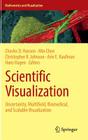 Scientific Visualization: Uncertainty, Multifield, Biomedical, and Scalable Visualization (Mathematics and Visualization) Cover Image