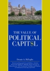 The Value of Political Capital, Second Edition, Revised Cover Image