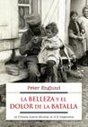 La Belleza y el Dolor de la Batalla By Peter Englund, Caterina Pascual Soderbaum (Translator) Cover Image