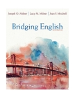Bridging English, Pearson Etext with Loose-Leaf Version -- Access Card Package By Joseph Milner, Lucy Milner, Joan Mitchell Cover Image