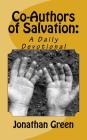 Co-Authors of Salvation: A Daily Devotional By Jax Geiger (Editor), Jax Geiger and Createspace Com (Illustrator), Jonathan Green Cover Image