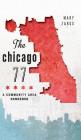 The Chicago 77: A Community Area Handbook By Mary Zangs Cover Image