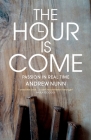 The Hour is Come: The Passion in real time Cover Image