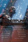 Cyberpunk: Stories of Hardware, Software, Wetware, Revolution, and Evolution By Victoria Blake (Editor), William Gibson, Sterling Bruce Cover Image