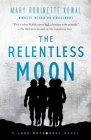 The Relentless Moon: A Lady Astronaut Novel By Mary Robinette Kowal Cover Image