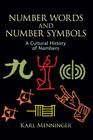 Number Words and Number Symbols By Karl Menninger, Paul Broneer (Translator) Cover Image
