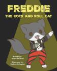 Freddie the Rock and Roll Cat By Nadine McCaughey (Illustrator), Allison McWood Cover Image