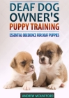 Deaf Dog Owner's Puppy Training By Andrew Mountford Cover Image