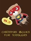 Christmas Books For Toddlers: Funny Image age 2-5, special Christmas design By J. K. Mimo Cover Image