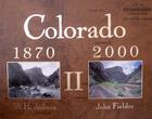 Colorado 1870-2000 II By John Fielder (Photographer), William H. Jackson (Photographer) Cover Image