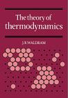 The Theory of Thermodynamics By J. R. Waldram Cover Image