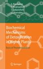 Biochemical Mechanisms of Detoxification in Higher Plants: Basis of Phytoremediation By George Kvesitadze, Gia Khatisashvili, Tinatin Sadunishvili Cover Image