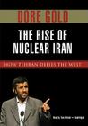 The Rise of Nuclear Iran: How Tehran Defies the West Cover Image