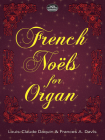 French Noëls for Organ (Dover Music for Organ) Cover Image
