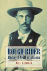 Rough Rider: Buckey O'Neill of Arizona By Dale L. Walker Cover Image
