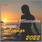 Woman Silhouette Sunset calendar 2022: athletic women silhouette 2022/2023 calendar 16 Months 8.5x8.5 Glossy Cover Image