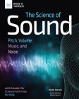 Sound: Pitch, Volume, Music, and Noise with Hands-On Science Activities for Kids (Build It Yourself) By Micah Rauch (Illustrator) Cover Image