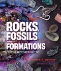 Rocks, Fossils and Formations: Discoveries Through Time By Thomas R. H. Woolrych, Anna Madeleine Raupach (Illustrator) Cover Image