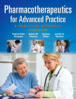Pharmacotherapeutics for Advanced Practice: A Practical Approach By Virginia Poole Arcangelo, PhD, CRNP, Andrew M. Peterson, PharmD, Veronica Wilbur, PhD, APRN-FNP, CNE, FAANP, Jennifer A. Reinhold, B.A., PharmD., BCPS, BCPP Cover Image